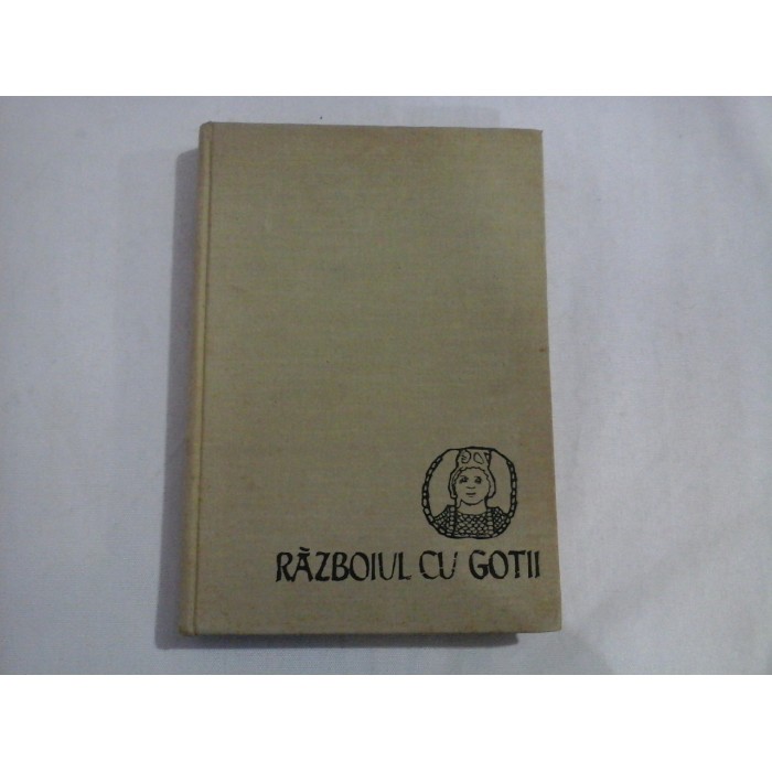 RAZBOIUL CU GOTII - PROCOPIUS DIN CAESAREA